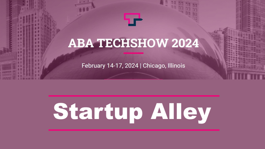 Llamando a todas las startups tecnológicas legítimas: las solicitudes ya están abiertas para el concurso Startup Alley and Pitch de ABA TECHSHOW 2024