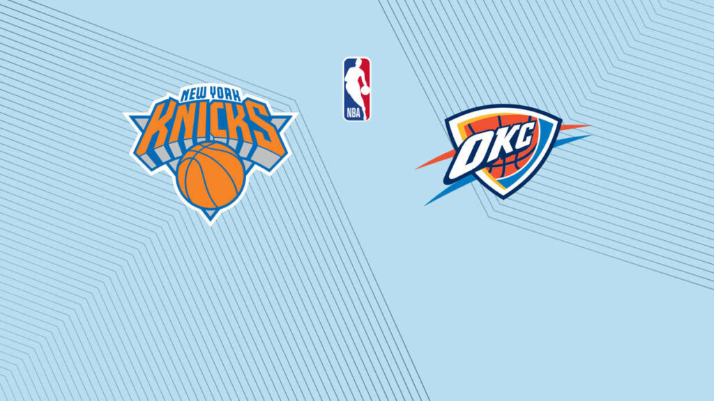 Knicks vs Thunder: hora de inicio, transmisión en vivo, canal de TV, cómo verlo
